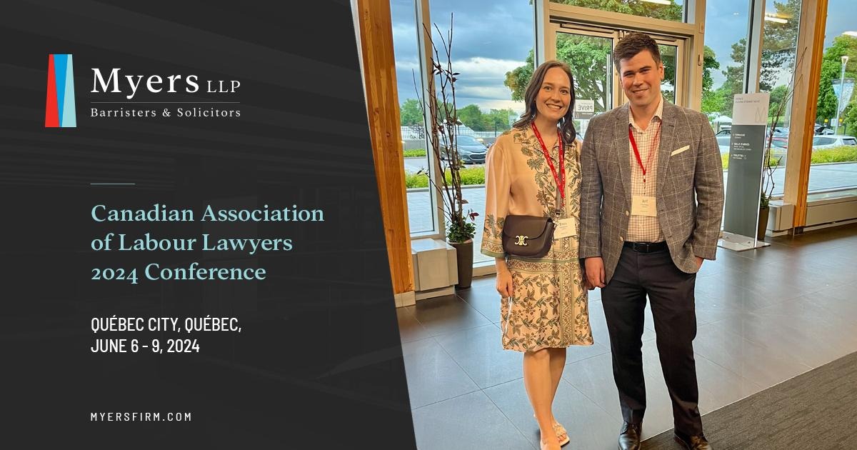 Myers LLP Attorneys Attend Canadian Association of Labour Lawyers Conference